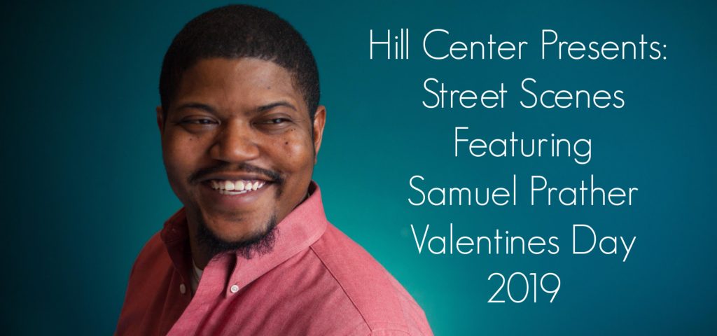 Read more about the article For Immediate Release: The Hill Center Presents an Intimate Evening with Samuel Prather for Valentine’s Day, 2019﻿