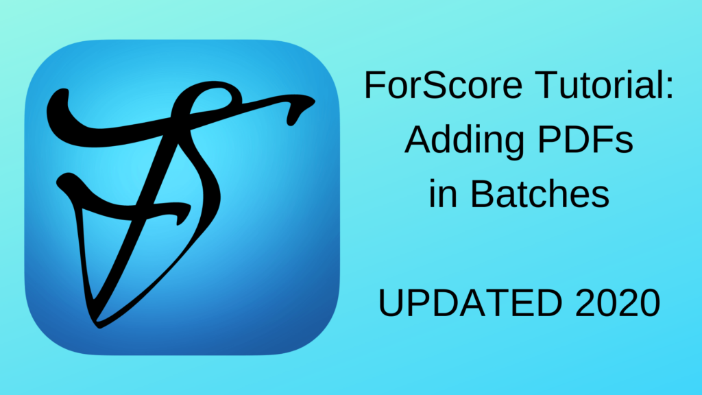 Read more about the article How to Add a Batch of PDFs to ForScore (UPDATED 2020)